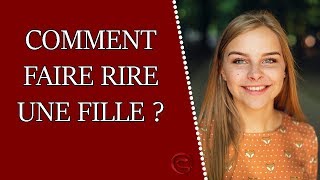 Comment faire rire une fille pour la séduire [upl. by Ettener]