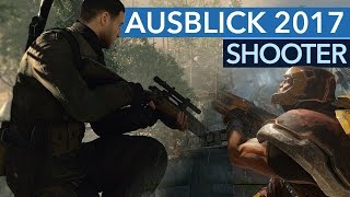 ShooterHits 2017  Das sind die wichtigsten Shooter des Jahres [upl. by Eintrok]