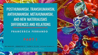 Posthumanism Transhumanism Antihumanism Metahumanism and New Materialism Differences amp Relations [upl. by Euqinay]