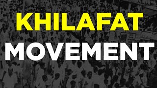 Khilafat Movement [upl. by Elleirua]