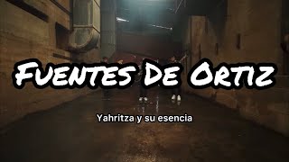 Yahritza Y Su Esencia  Fuentes De Ortiz LetrasLyrics [upl. by Irej]