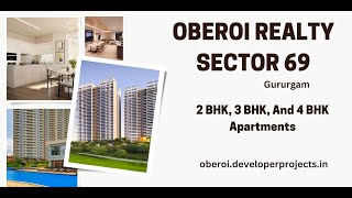 Oberoi Realty Sector 69 Gurgaon  HighClass Luxurious Living [upl. by Yllus678]