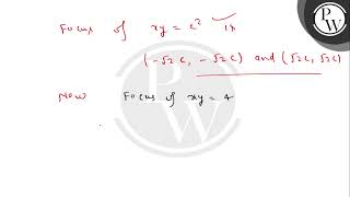 Statement 1  For a rectangular hyperbola xy  c2 focus is 2c2c an [upl. by Ybrik]