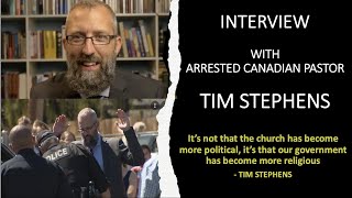 Interview With Arrested Canadian Pastor Tim Stephens [upl. by Leonteen811]