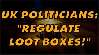 UK Officials Say Loot Boxes Are Gambling In Damning Report [upl. by Phillada]