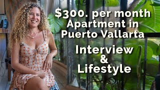 3oo Apartment in Puerto Vallarta  Interview amp Tour [upl. by Pownall538]