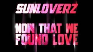 Sunloverz  Now that we found Love [upl. by Kirsten881]