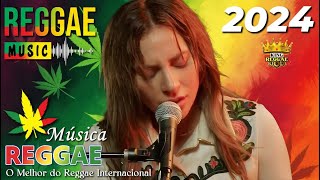 MÚSICA REGGAE REMIX INTERNACIONAL 2024 🎧 AS MELHORES DO REGGAE DO MARANHÃO 🎧 REGGAE DO MARANHÃO 2024 [upl. by Ricketts]