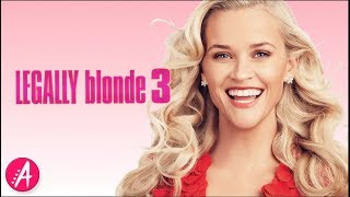 Everything You Need to Know About Legally Blonde 3 [upl. by Neerhtak]