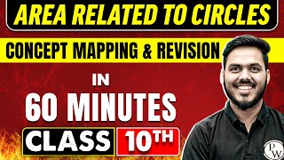 AREA RELATED TO CIRCLES in 60 Minutes  Maths Chapter 12  Class 10th CBSE Board [upl. by Ettenan]