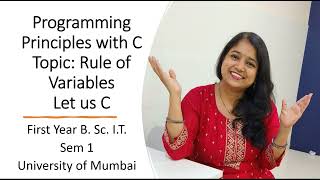 03 Chapter 1 Let Us C Rules of Variables Constants Programming Principles with C BSc IT Sem 1 [upl. by Hoover649]