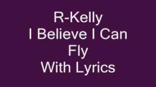 R Kelly I Believe I Can Fly Lyrics [upl. by Eitirahc827]