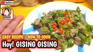 How to cook native GISING GISING or SPICY COCOMILKED SIGARILYAS WITH GROUND PORK Must Try [upl. by Sean]