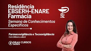 Residência EBSERH  ENARE FarmáciaConhecimentos Específicos  Farmacovigilância com Débora Juliani [upl. by Annabela63]