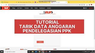 TUTORIAL TARIK DATA ANGGARAN DAN DELEGASI PPK DI SIRUP  Sistem Informasi Rencana Umum Pengadaan [upl. by Notsreik]