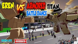 Eren VS Armored Titan Battle Dance  Roblox Animation [upl. by Whitcomb]