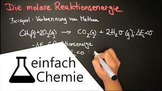 Rechnen in der Chemie  Die molare Reaktionsenergie [upl. by Itteb]