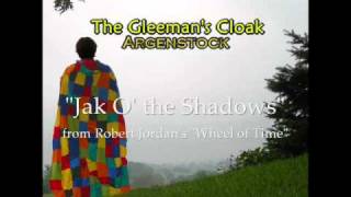 ArgenstockquotJak O the Shadowsquot Wheel of Time song [upl. by Akerley]