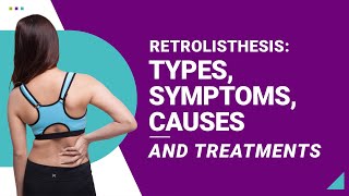 Retrolisthesis Types Symptoms Causes and Treatments [upl. by Gunzburg]