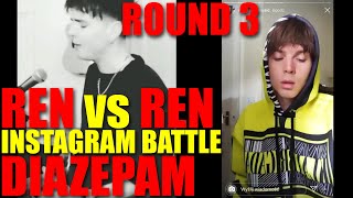 REN vs REN Instagram Battle Round 3  DIAZEPAM  Who Did It Better [upl. by Tremain]