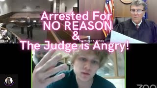 Arrested For NO REASON amp The Judge is MAD [upl. by Pomona]