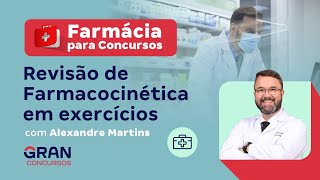 Farmácia para concursos Revisão de Farmacocinética em exercícios﻿ com Alexandre Martins [upl. by Eidaj]