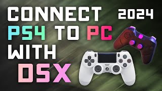 How to Connect PS4 Controller to PC w DSX  Setup Guide 2024 [upl. by Wain]