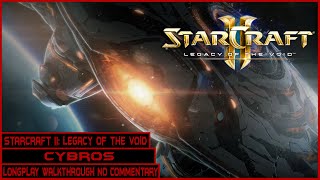 StarCraft II Legacy of the Void  Cybros  Longplay Walkthrough No Commentary [upl. by Hamehseer690]