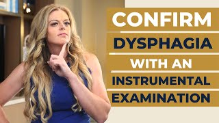 How to Hypothesize and Then Confirm Dysphagia with an Instrumental Exam [upl. by Gaylene]