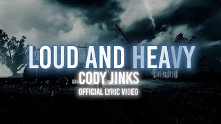 Cody Jinks  Loud amp Heavy  Official Lyric Video [upl. by Tamas]