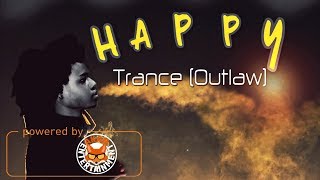 Trance Outlaw  Happy  April 2018 [upl. by Sharyl]