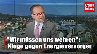 Klage gegen Energieversorger quotWir müssen uns wehrenquot  kronetv NACHGEFRAGT [upl. by Ienttirb]