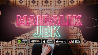 JBK  Maibalik Official Lyric Video [upl. by Novelc115]