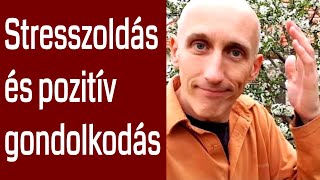 A fantázia pusztító traumája  stresszoldó gyakorlat és pozitív gondolkodás [upl. by Benedick]