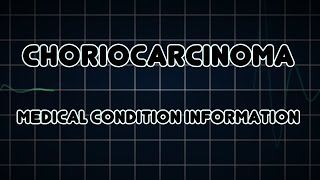 Choriocarcinoma Medical Condition [upl. by Newnorb]