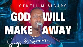 GOD WILL MAKE A WAY  Gentil Misigaro Worship Session EP2 [upl. by Anoved]