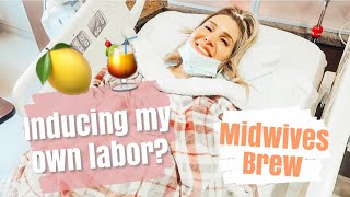 Midwives Brew Success Labor and Delivery Vlog Inducing Labor Naturally Birth Story Covid [upl. by Colb]