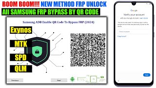 Samsung FRP Bypass 2024 New Tool By QR CODE Method New Solution Samsung FRP Remove Fixed Adb Failed [upl. by Eleik940]