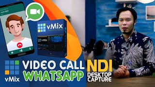 🔴VIDEO CALL Whatsapp input ke VMix l Fitur NDI Pengganti vMix Call [upl. by Mieka]