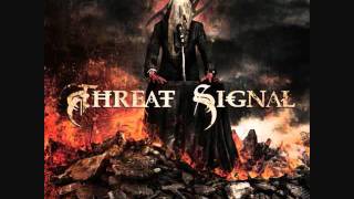 Threat Signal  Disposition New Song 2011 [upl. by Nithsa827]