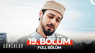 Kızıl Goncalar 19 Bölüm SEZON FİNALİ [upl. by Alfi460]