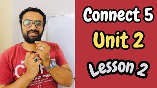 كونكت 5  2024  الوحدة الثانية الدرس الثاني  منهج Connect للصف الخامس Unit 2 lesson 2 [upl. by Hosbein]