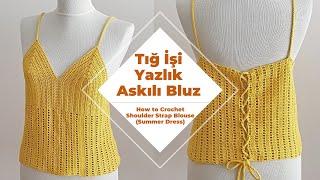 BU YAZ İÇİN TIĞ İŞİ ASKILI BLUZ ML Beden [upl. by Darnall]