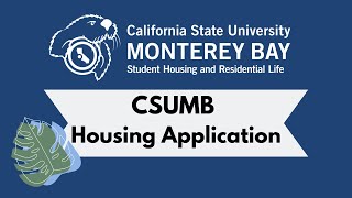 CSUMB Housing Application [upl. by Aiyn]