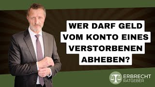 Wer darf Geld vom Konto eines Verstorbenen abheben [upl. by Nagam]