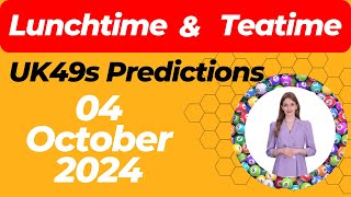 UK49s Lunchtime amp Teatime Predictions for October 4 2024 Winning Numbers amp Booster [upl. by Erbes]