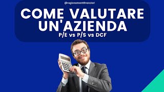 COME VALUTARE UNAZIENDA PE PS O [upl. by Eiknarf744]