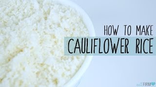 How to Make Cauliflower Rice  Healthy Rice Alternative [upl. by Buchbinder]