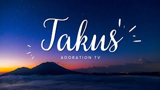 TAKUS  ADORATION TV [upl. by Aicek]