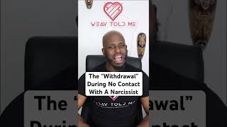 The Withdrawal During No Contact With A Narcissist [upl. by Angelique]